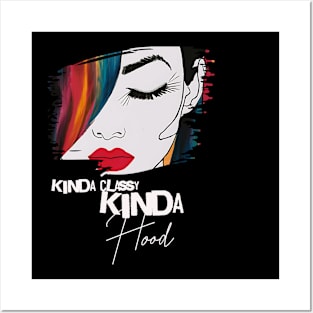 Kinda Classy Kinda Hood Tee Posters and Art